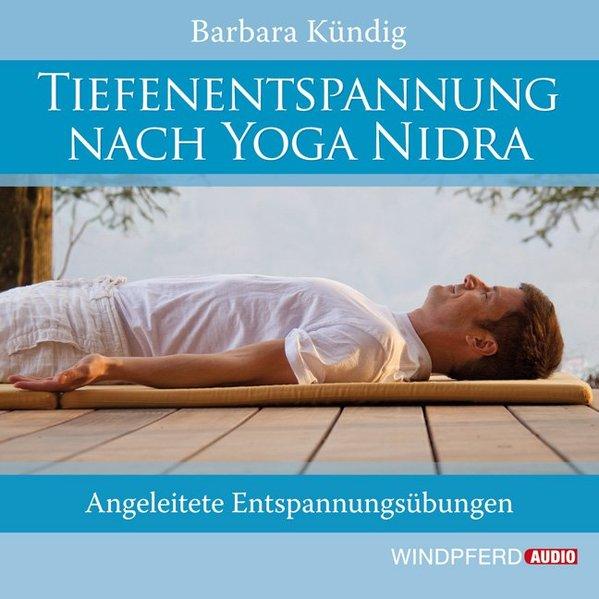 Produktbild Tiefenentspannung nach Yoga Nidra (Barbara Kündig, Deutsch)