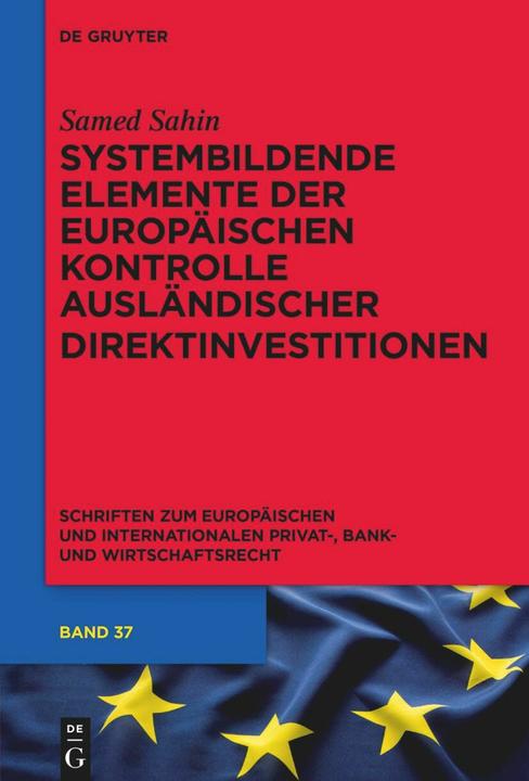 Produktbild Systembildende Elemente der Europäischen Kontrolle ausländischer Direktinvestiti (Deutsch, Samed Sahin, 2025)