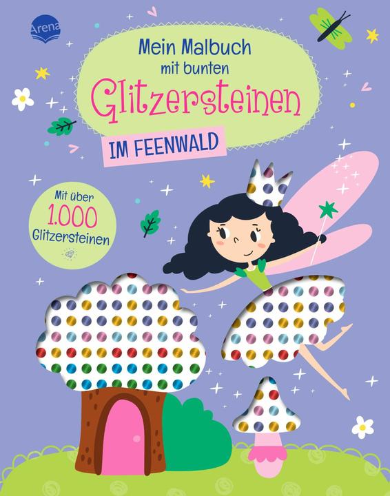 Produktbild Mein Malbuch mit bunten Glitzersteinen. Im Feenwald (Mit über 1.000 Glitzersteinen)