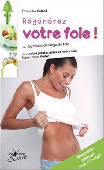Image du produit Régénérez votre foie! Le régime de drainage du foie (Français, Cabot Sandra, Muller Marie-France, 2018)