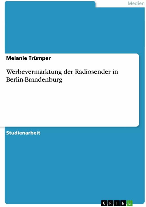 Produktbild Werbevermarktung der Radiosender in Berlin-Brandenburg (Deutsch, Melanie Trümper, 2011)