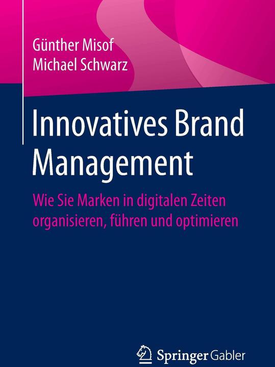 Produktbild Innovatives Brand Management (Deutsch, Michael Schwarz, Günther Misof, 2017)