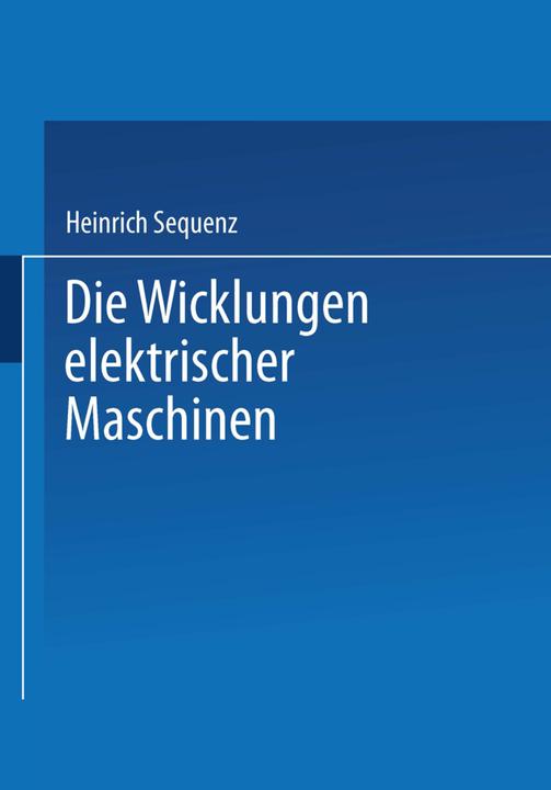 Produktbild Die Wicklungen elektrischer Maschinen (Heinrich Sequenz, 2014)