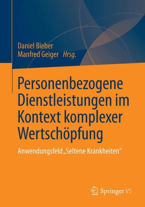 Produktbild Personenbezogene Dienstleistungen im Kontext komplexer Wertschöpfungssysteme (Daniel Bieber, Manfred Geiger, 2014)