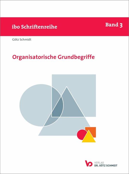 Produktbild Organisatorische Grundbegriffe (Deutsch, Götz Schmidt, 2022)