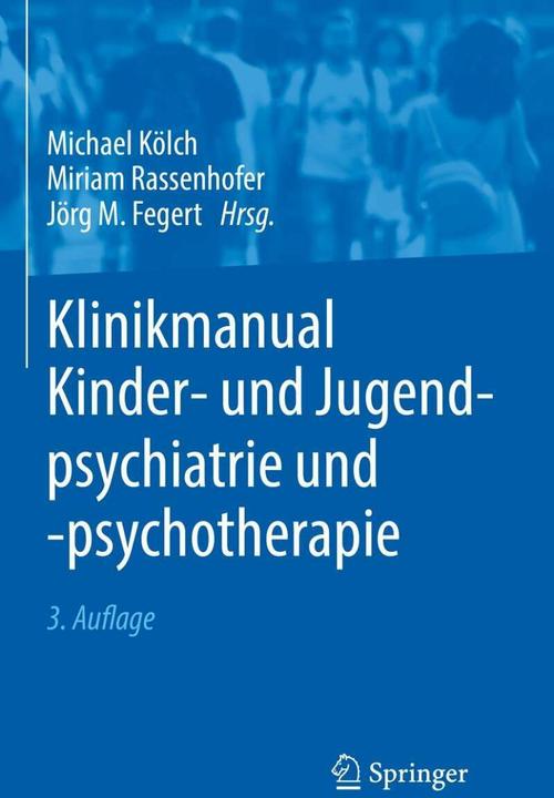 Immagine prodotto Klinikmanual Kinder- und Jugendpsychiatrie und -psychotherapie (Tedesco, Michael Kölch, Jörg. M. Fegert, Miriam Rassenhofer, 2020)