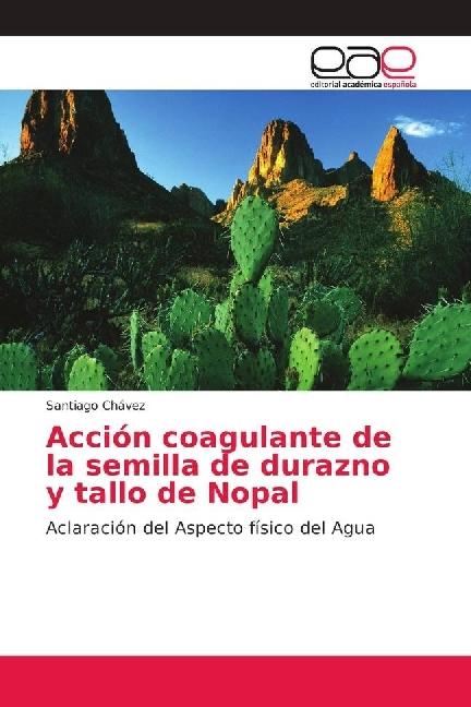 Actual product image Acción coagulante de la semilla de durazno y tallo de Nopal (Santiago Chávez, 2018)