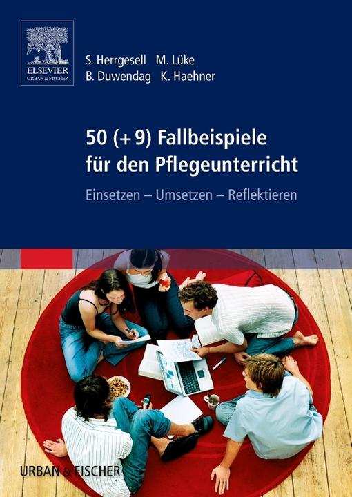 Produktbild 50 (+9) Fallbeispiele für den Pflegeunterricht (Deutsch, Sandra/Lüke, Herrgesell, Bettinaua, Marion/Duwendag, 2006)