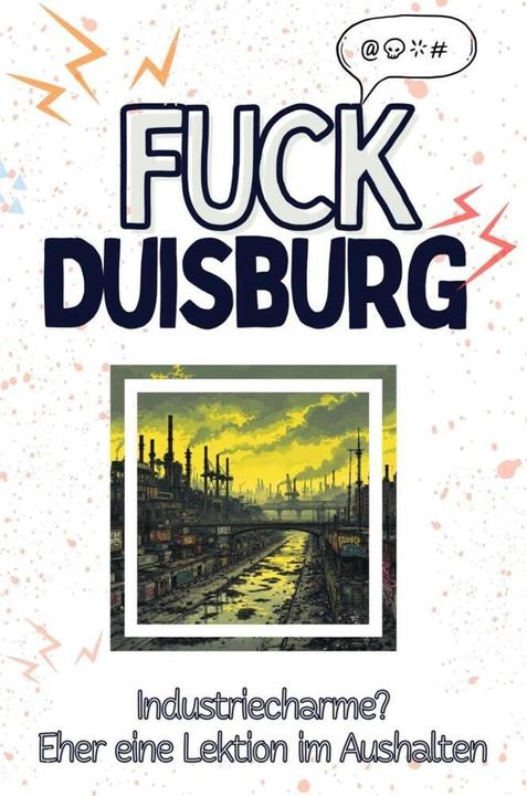 Produktbild Flip flop Fuck Duisburg - Eine Abrechnung - das grosse Wutbuch. Schimpfen, Ärgern, Aufregen! (Aaron Lange, 2024)