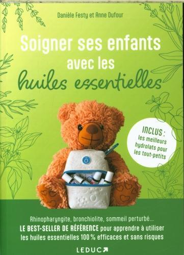 Soigner ses enfants avec les huiles essentielles (Festy Danièle, Dufour Anne, Französisch)