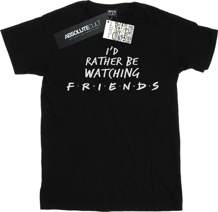 Friends Rather Be Watching TShirt