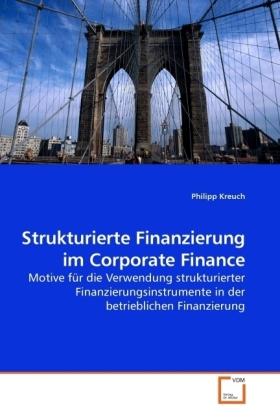 Immagine prodotto Strukturierte Finanzierung im Corporate Finance (Tedesco, Philipp Kreuch, 2009)