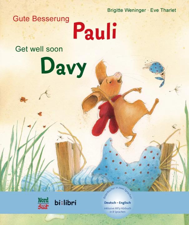 Actual product image Get well soon Paul. Children's book German-English with MP3 audio book download. (Eve Tharlet, Brigitte Weninger, English, German)