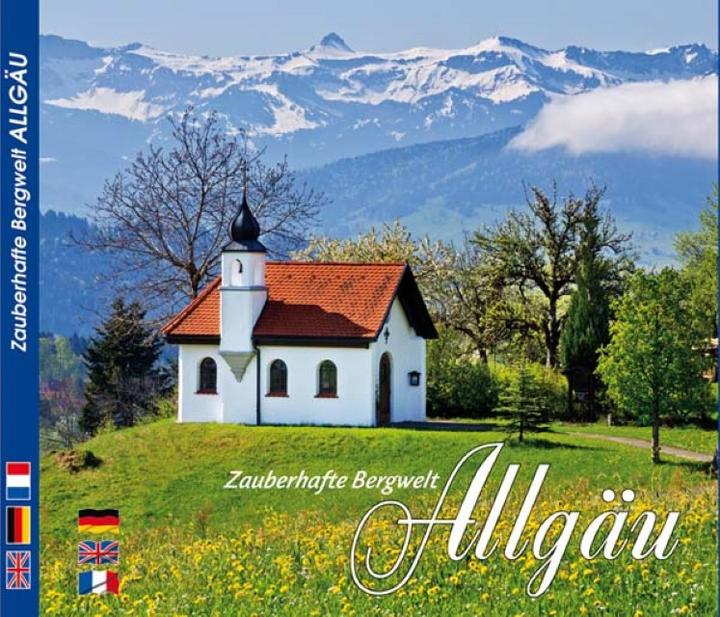 ALLGÄU - Zauberhafte Bergwelt Allägu (German, French, English, Horst Ziethen, John Stevens, Gwendolen Webster, Kerstin Finco, Claudio Celani, 2014)