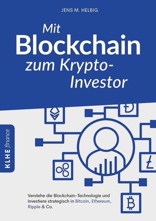Produktbild Mit Blockchain zum Krypto-Investor (Deutsch, Jens Helbig, 2020)