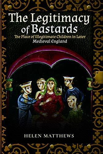 Image du produit The Legitimacy of Bastards: The Place of Illegitimate Children in Later Medieval England (Anglais, Helen Matthews, 2019)