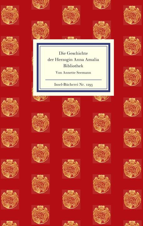 Produktbild Die Geschichte der Herzogin Anna Amalia Bibliothek (Deutsch, Annette Seemann, 2007)