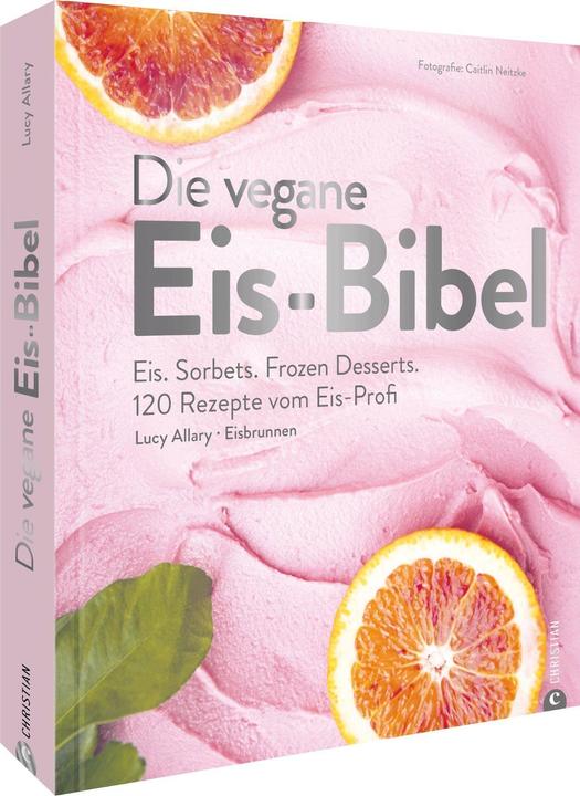 Image du produit Die vegane Eis-Bibel (Allemand, Lucy Allary, 2023)