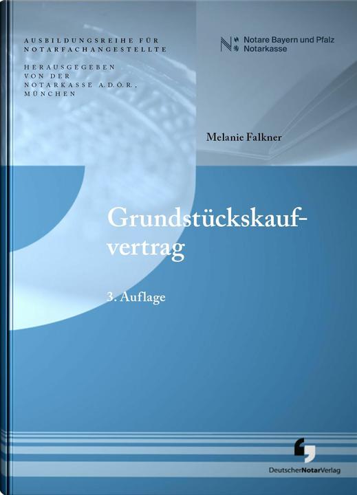 Produktbild Grundstückskaufvertrag (Deutsch, Melanie Falkner, Notarkasse München A. D. Ö. R., 2024)