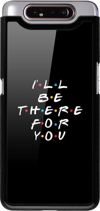 Actual product image PhoneLook Coque Friends Be there for you (Samsung Galaxy A80)