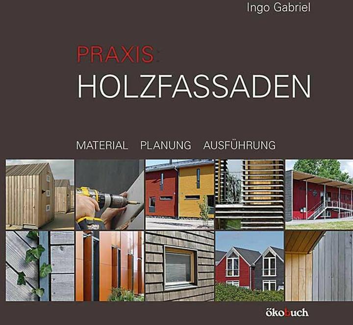 Actual product image Praxis Holzfassaden (German, Ingo, Gabriel, 2020)