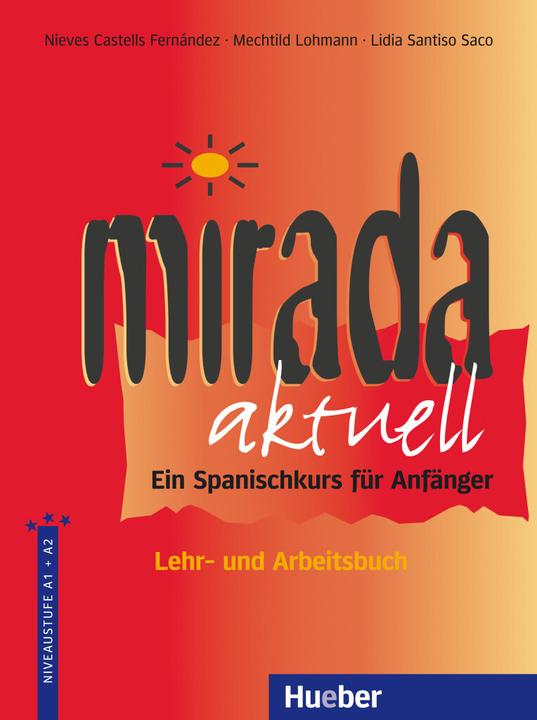 Image du produit Mirada: Aktuell. Lehr- und Arbeitsbuch (Allemand, Collectif, 2018)