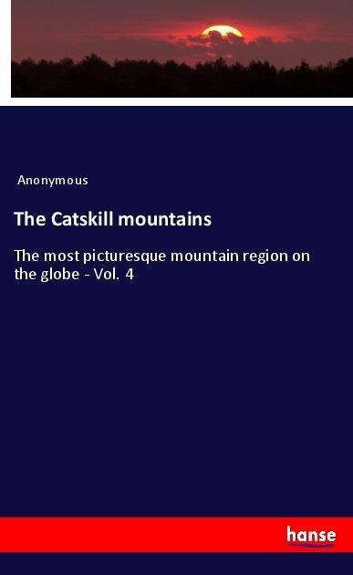 Actual product image The Catskill mountains (German, Anonymous, 2018)