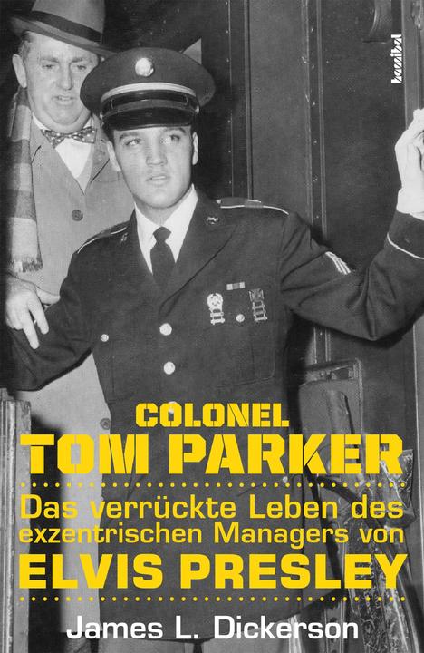 Actual product image Colonel Tom Parker (James L. Dickerson, German)