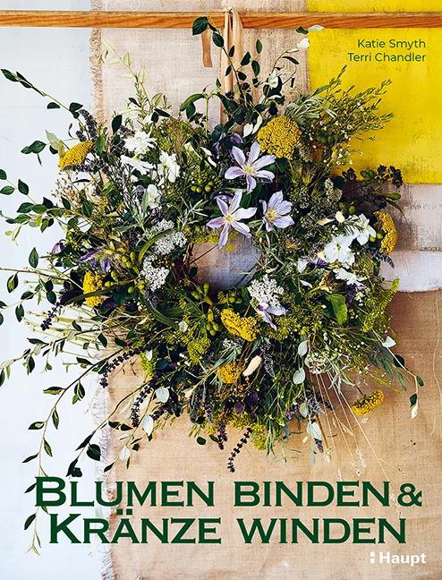 Image du produit Blumen binden und Kränze winden (Allemand, Terri Chandler, Katie Smyth, Anne Taubert, 2024)