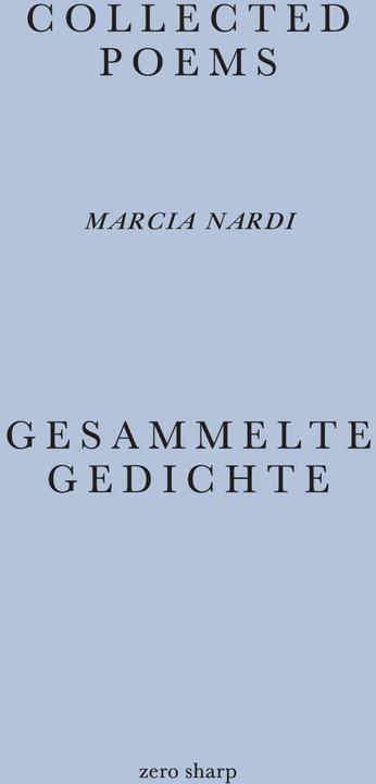 Immagine prodotto Collected Poems / Gesammelte Gedichte (Tedesco, Stefan Ripplinger, Marcia Nardi, Alexandra Cox, 2023)