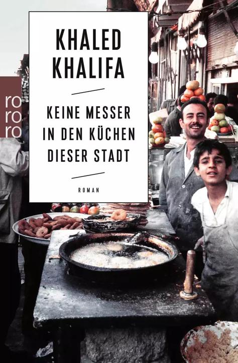 Actual product image Keine Messer in den Küchen dieser Stadt (German, Khaled Khalifa, 2022)