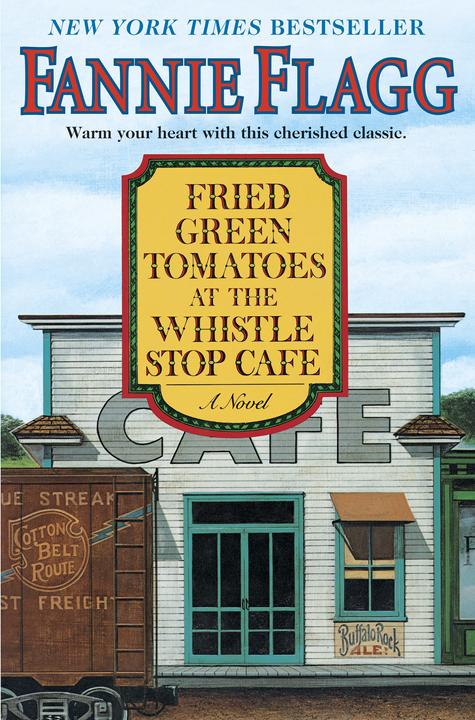 Actual product image Fried Green Tomatoes at the Whistlestop Cafe (English, Fannie Flagg, 2016)