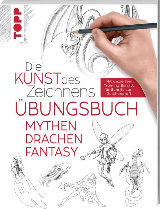 Produktbild Die Kunst des Zeichnens - Mythen, Drachen, Fantasy Übungsbuch (Deutsch, frechverlag, 2020)