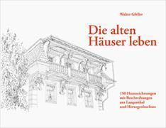 Actual product image Die alten Häuser leben (German, Walter Gfeller, 2024)