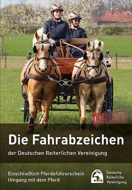 Produktbild Die Fahrabzeichen der Deutschen Reiterlichen Vereinigung (Deutsch, Wolfgang Lohrer, Deutsche Reiterliche Vereinigung e.V. (FN), 2021)