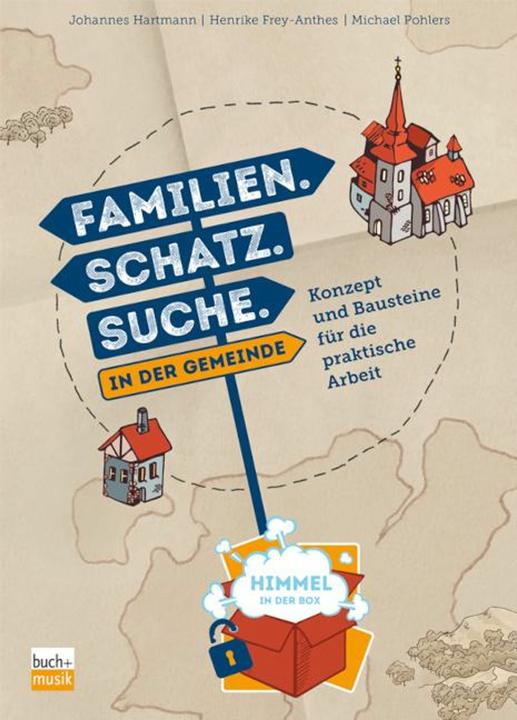 Actual product image Familien. Schatz. Suche. in der Gemeinde (German, Michael Pohlers, Johannes Hartmann, Henrike Frey-Anthes, 2023)
