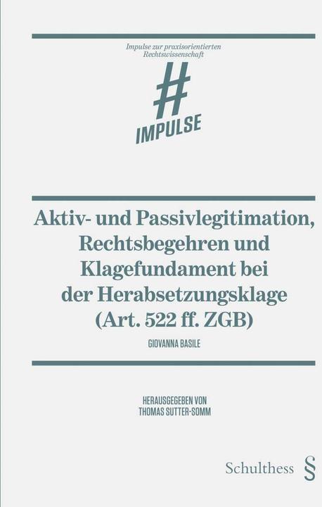 Immagine prodotto Aktiv- und Passivlegitimation, Rechtsbegehren und Klagefundament bei der Herabsetzungsklage (Art. (Tedesco, Giovanna Basile, 2016)