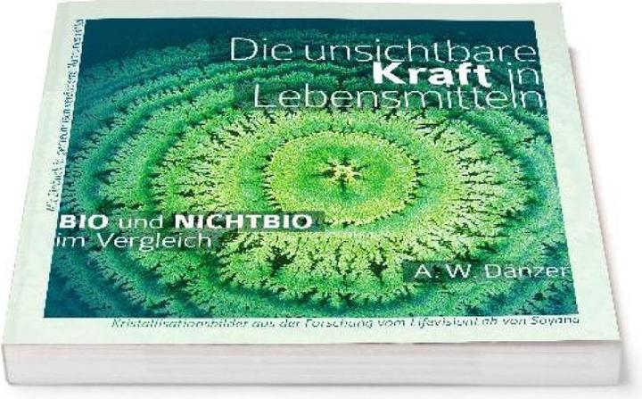 Immagine prodotto Die unsichtbare Kraft in Lebensmitteln (Tedesco, A W Dänzer, Dr Ruediger Dahlke, 2014)