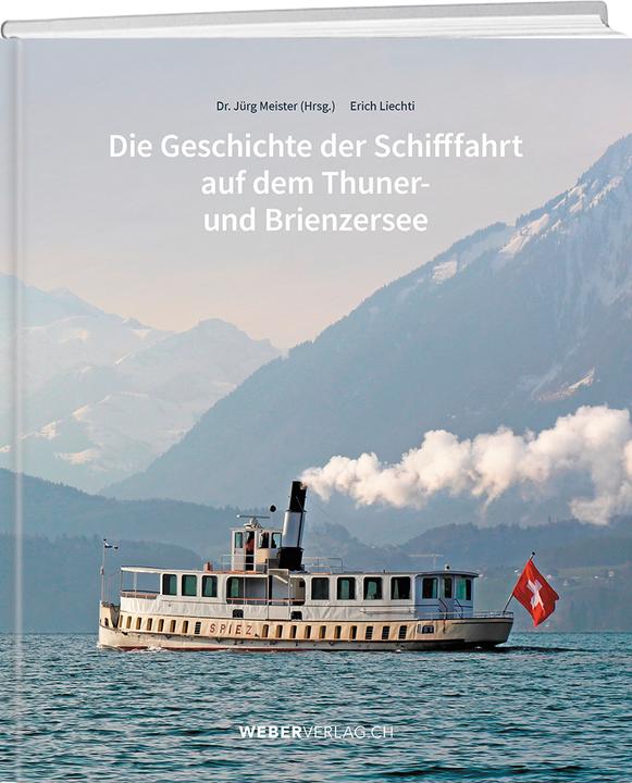 Immagine prodotto Die Geschichte der Schifffahrt auf dem Thuner- und Brienzersee (Tedesco, Erich Liechti, 2021)