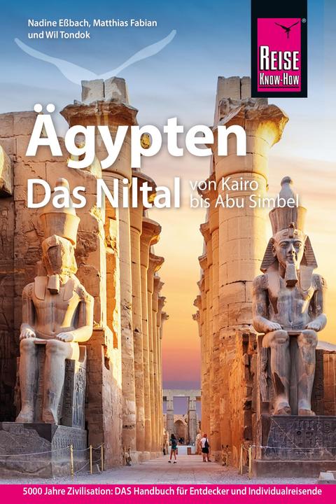 Produktbild Reiseführer Ägypten – Das Niltal von Kairo bis Abu Simbel (Deutsch, Matthias Fabian, Wil Tondok, Nadine Essbach, 2023)