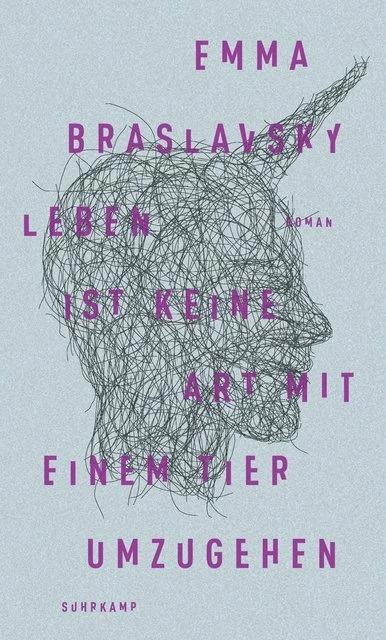 Produktbild Leben ist keine Art, mit einem Tier umzugehen (Deutsch, Emma Braslavsky, 2016)