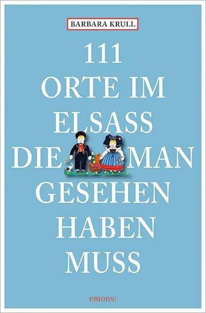 Immagine prodotto 111 Orte im Elsass, die man gesehen haben muss (Tedesco, Barbara Krull, 2023)