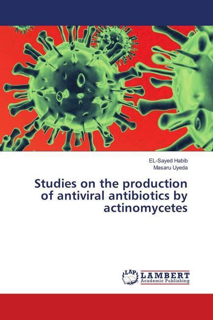 Produktbild Studies on the production of antiviral antibiotics by actinomycetes (Deutsch, Masaru Uyeda, EL-Sayed Habib, 2018)