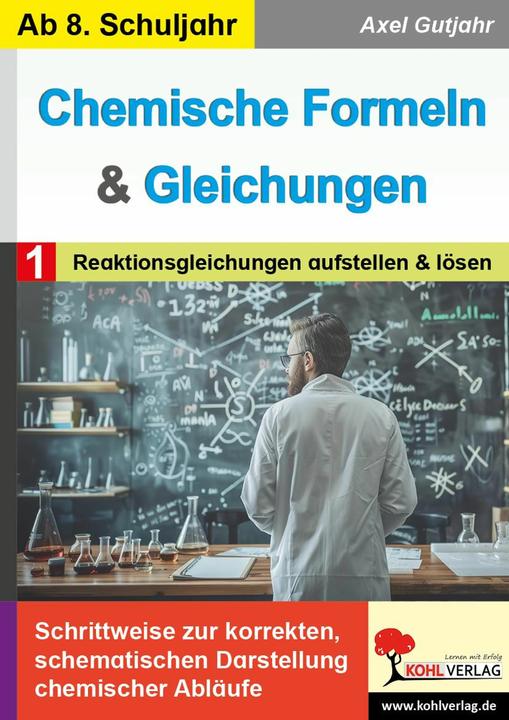 Actual product image Chemische Formeln und Gleichungen / Band 1: Reaktionsgleichungen aufstellen und lsen (German, Axel Gutjahr, 2024)