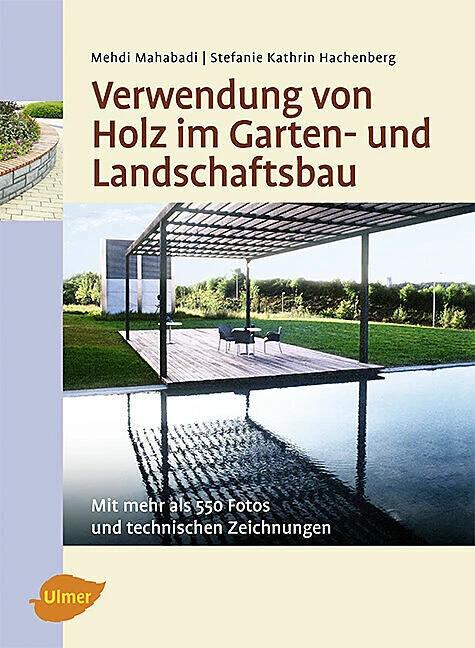 Image du produit Verwendung von Holz im Garten- und Landschaftsbau (Allemand, Mehdi Mahabadi, Stefanie Kathrin Hachenberg, 2010)