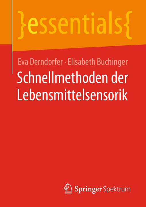 Produktbild Schnellmethoden der Lebensmittelsensorik (Eva Derndorfer, Elisabeth Buchinger, 2020)
