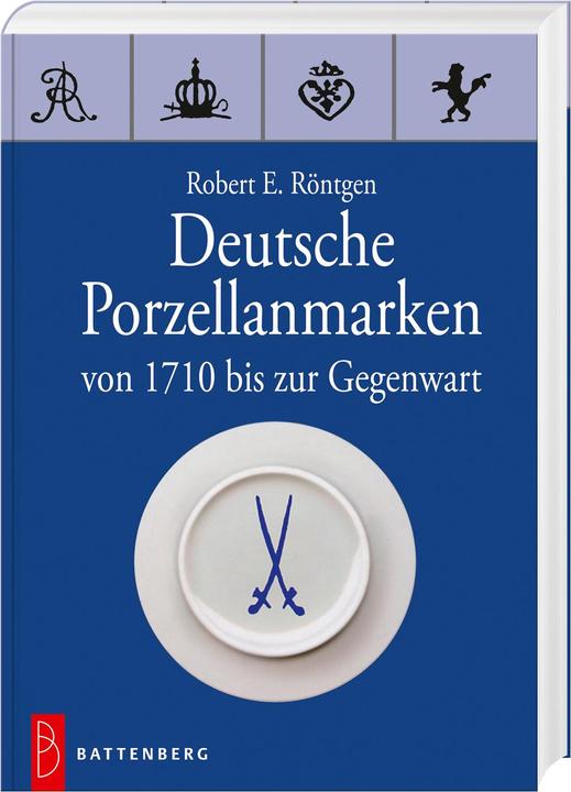 Image du produit Deutsche Porzellanmarken (Allemand, Robert E. Röntgen, 2021)