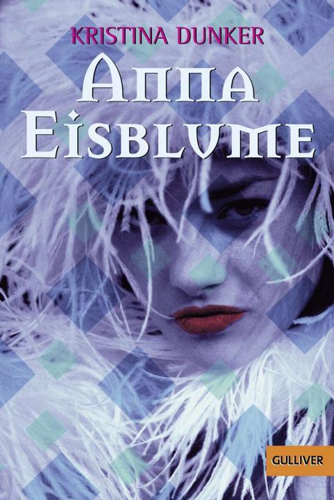 Produktbild Anna Eisblume (Deutsch, Kristina Dunker, 2016)