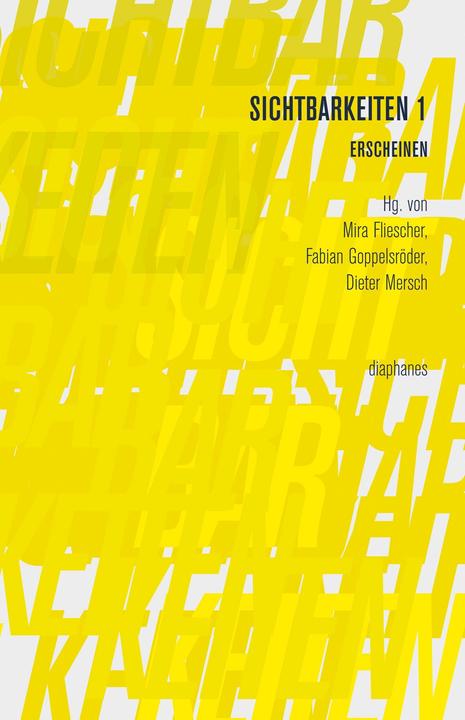 Produktbild Sichtbarkeiten 1: Erscheinen (Deutsch, Fliescher, Mira/Goppelsröder, Fabian/Mersch, 2013)