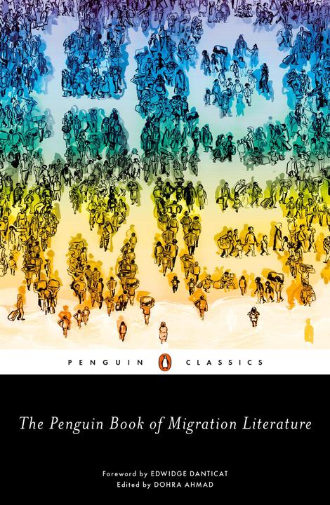 Produktbild The Penguin Book of Migration Literature (Englisch, Dohra; Danticat, Ahmad, Edwige, 2020)